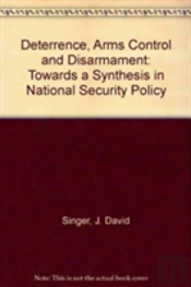 Deterrence, Arms Control, And Disarmament