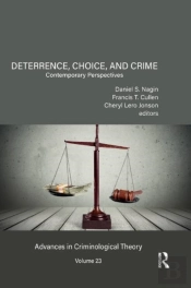 Deterrence, Choice, And Crime, Volume 23