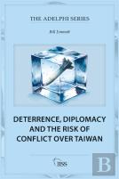 Deterrence, Diplomacy And The Risk Of Conflict Over Taiwan