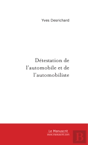 Detestation De L'Automobile Et De L'Automobiliste