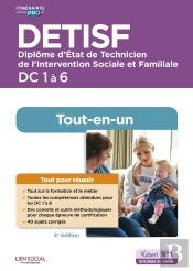 Detisf : Domaines De Compétences 1 À 6 ; Préparation Complète Pour Réussir Sa Formation ; Diplôme D'État De Technicien De L'Intervention Sociale Et Familiale