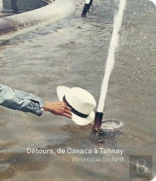 Détours De Oaxaca À Tannay