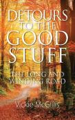 Detours To The Good Stuff