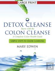 Detox Cleanse Starts With The Colon Cleanse