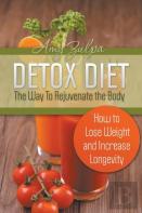 Detox Diet - The Way To Rejuvenate The Body