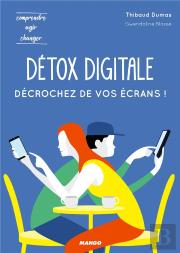 Détox Digitale ; Décrochez De Vos Écrans !