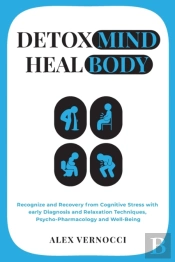 Detox Mind, Heal Body