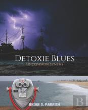Detoxie Blues