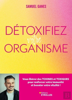 Bertrand.pt - Détoxifiez Votre Organisme : Vous Libérer Des Toxines Et Toxiques Pour Renforcer Votre Immunité Et Booster Votre Vitalité !