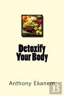 Detoxify Your Body