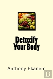 Detoxify Your Body