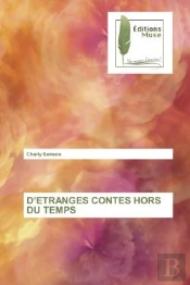 D'Etranges Contes Hors Du Temps