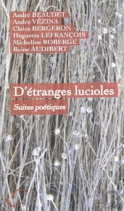 D'Etranges Lucioles : Suites Poetiques