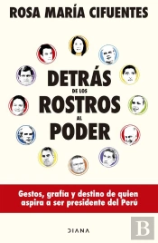 Detrás De Los Rostros Al Poder