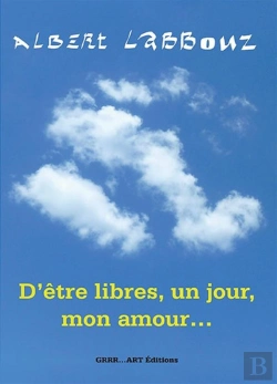 Bertrand.pt - D'Être Libres, Un Jour, Mon Amour...