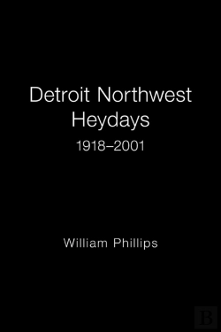 Bertrand.pt - Detroit Northwest Heydays 1918-2001