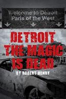 Detroit The Magic Is Dead