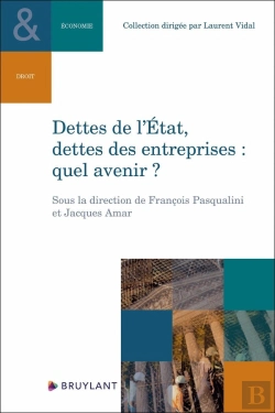 Bertrand.pt - Dettes De L'État, Dettes Des Entreprises : Quel Avenir ?
