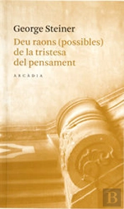 Deu Raons (Possibles) De La Tristesa Del Pensament