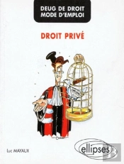 Deug De Droit - Mode D'Emploi - Droit Privé