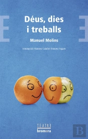 Déus, Dies I Treballs