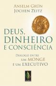 Deus, Dinheiro e Consciência