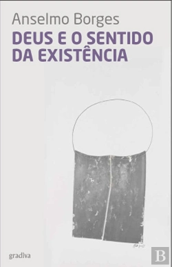 Bertrand.pt - Deus e o Sentido da Existência