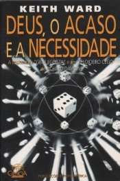 Deus, o Acaso e a Necessidade