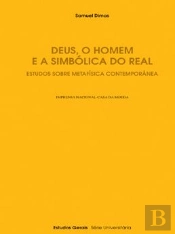 Deus, o Homem e a Simbólica do Real