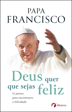 Bertrand.pt - Deus quer que sejas feliz