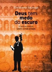 Deus Tem Medo do Escuro