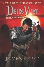 Deus Vult: A Tale Of The First Crusade