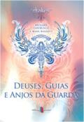 Deuses, Guias e Anjos da Guarda