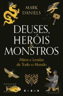 Deuses, Heróis & Monstros