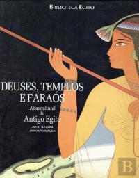 Deuses, Templos e Faraós
