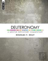 Deuteronomy: A Mentor Expository Commentary