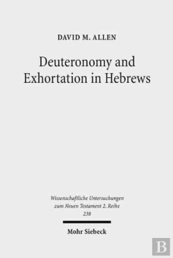 Bertrand.pt - Deuteronomy And Exhortation In Hebrews