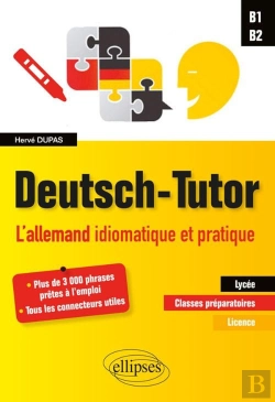 Bertrand.pt - Deutsch-Tutor ; L'Allemand Idiomatique Et Pratique ; B1>B2
