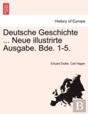 Deutsche Geschichte ... Neue Illustrirte