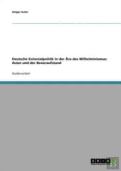 Bertrand.pt - Deutsche Kolonialpolitik In Der Ara Des Wilhelminismus