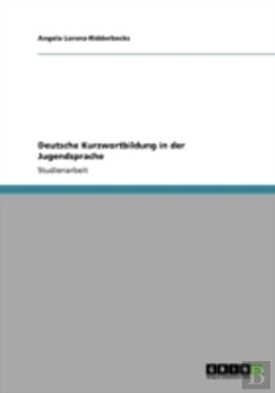 Bertrand.pt - Deutsche Kurzwortbildung In Der Jugendsprache