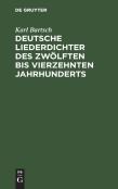 Deutsche Liederdichter Des Zwolften Bis Vierzehnten Jahrhunderts