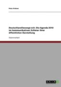 Deutschland Bewegt Sich. Die Agenda 2010 Im Kommunikativen Schleier Ihrer Offentlichen Darstellung