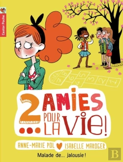 Bertrand.pt - Deux Amies Pour La Vie Tome 2 ; Malade De... Jalousie !
