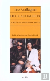 Deux Audacieux ; Aupres De Raymond Carver