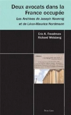Bertrand.pt - Deux Avocats Dans La France Occupee - Les Archives De Joseph Haennig Et Leon-Maurice Nordmann