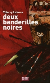 Deux Banderilles Noires