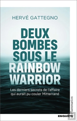Bertrand.pt - Deux Bombes Sous Le Rainbow Warrior : Les Derniers Secrets De L'Affaire Qui Aurait Pu Couler Mitterrand