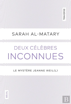 Bertrand.pt - Deux Célèbres Inconnues : Le Mystère Jeanne Weil (L)