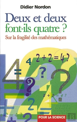 Bertrand.pt - Deux + Deux Font-Ils 4 ? - Sur La Fragilite Des Mathematiques